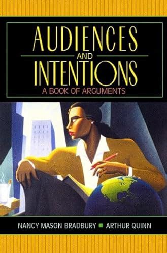 Audiences and Intentions A Book of Arguments Reader