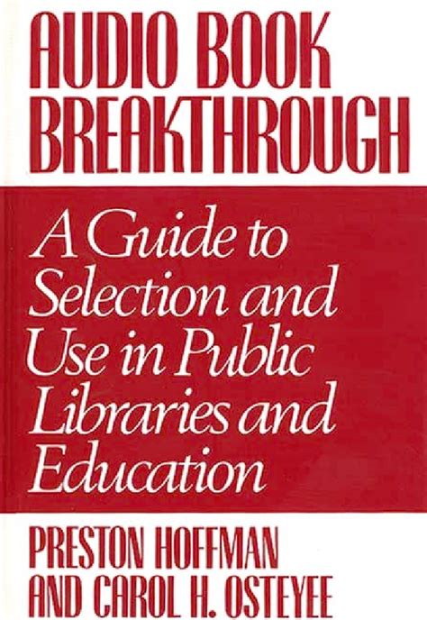 Audio Book Breakthrough A Guide to Selection and Use in Public Libraries and Education Kindle Editon