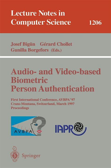 Audio- and Video-based Biometric Person Authentication First International Conference, AVBPA 97, Cr Doc