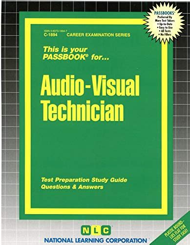 Audio-Visual TechnicianPassbooks Career Examination Series C-1894 PDF