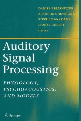 Auditory Signal Processing Physiology, Psychoacoustics, and Models 1st Edition Epub