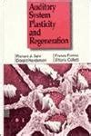 Auditory System Plasticity and Regeneration Illustrated Edition Kindle Editon