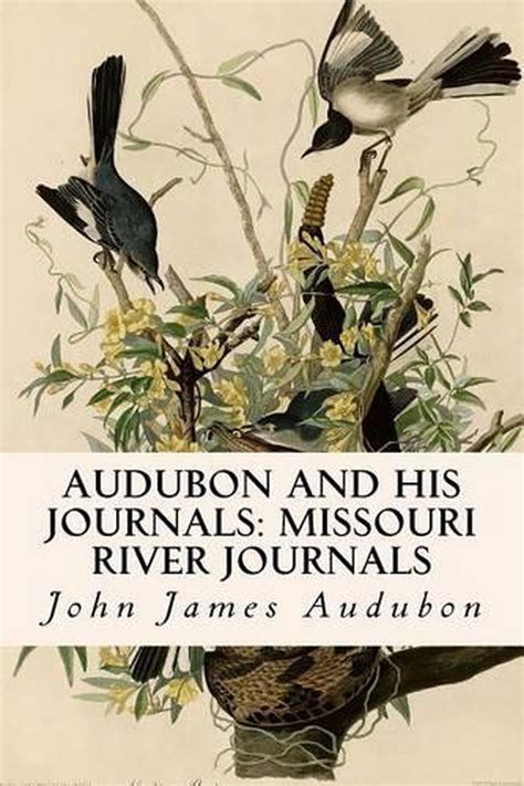 Audubon and His Journals Missouri River Journals Doc