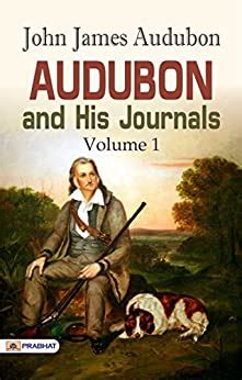 Audubon and his journals Volume 1