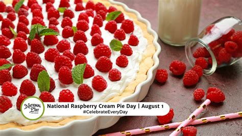 August 1 is National Raspberry Cream Pie Day