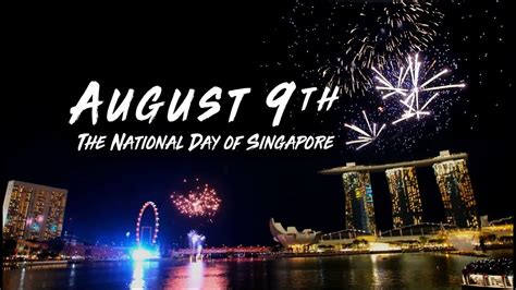 August 9th in Singapore