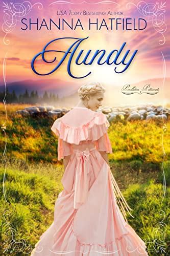 Aundy A Sweet Western Historical Romance Pendleton Petticoats Book 1 PDF