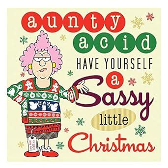 Aunty Acid Have Yourself a Sassy Little Christmas Reader