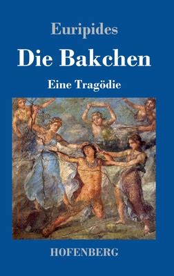 AusgewÃ¤hlte TragÃ¶dien Des Euripides Vol 3 Bakchen Classic Reprint German Edition PDF