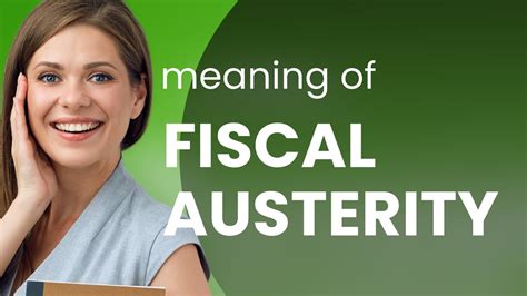 Austerity: A Guide to Understanding and Navigating Fiscal Stringency