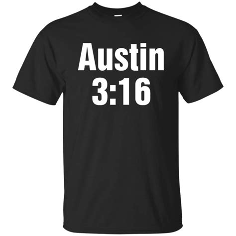 Austin 3:16 Shirt: A Symbol of Faith and Inspiration