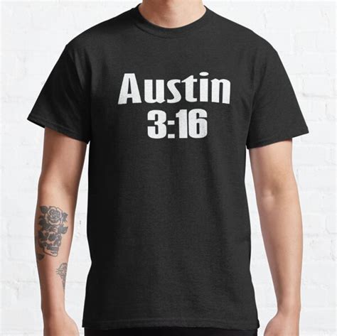 Austin 3:16 T-Shirts: The Ultimate Symbol of Faith and Wrestling