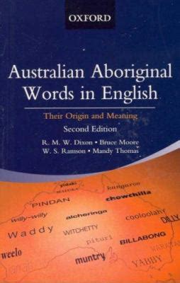 Australian Aboriginal Words in English Their Origin and Meaning Reader