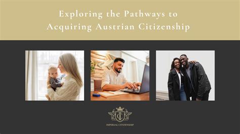 Austria Citizenship by Descent: A Comprehensive Guide to Reclaiming Your Austrian Heritage