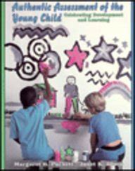 Authentic Assessment of the Young Child Celebrating Development and Learning Kindle Editon