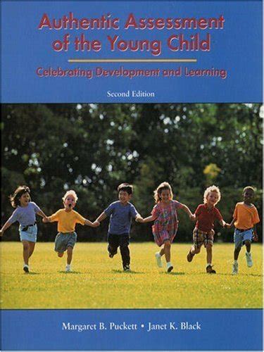 Authentic Assessment of the Young Child Celebrating Development and Learning Kindle Editon