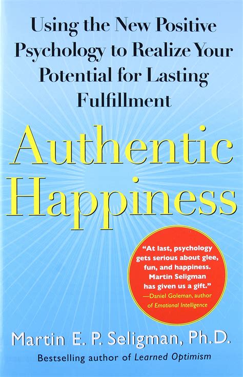 Authentic Happiness Using the New Positive Psychology to Realize Your Potential for Lasting Fulfillm Epub