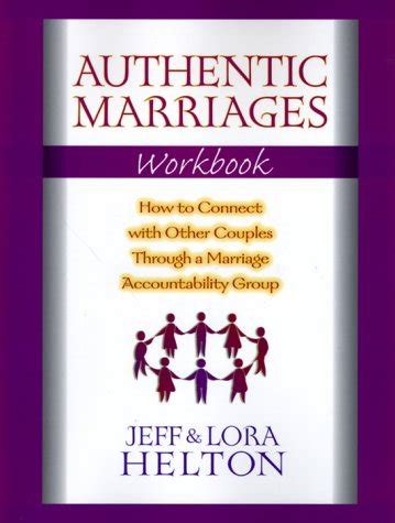 Authentic Marriages How to Connect With Other Couples Through a Marriage Accountability Group Kindle Editon