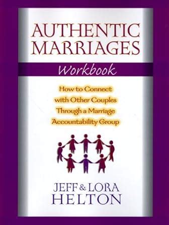 Authentic Marriages How to Connect With Other Couples Through a Marriage Accountability Group Kindle Editon