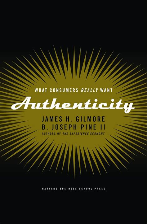 Authenticity. What Consumers Really Want Ebook Ebook Kindle Editon