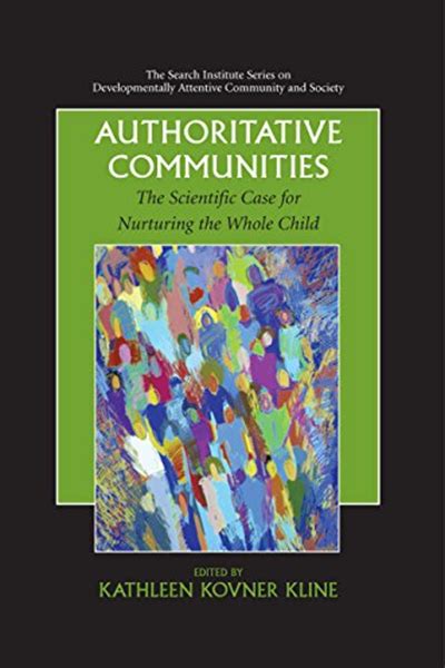 Authoritative Communities The Scientific Case for Nurturing the Whole Child 1st Edition Epub