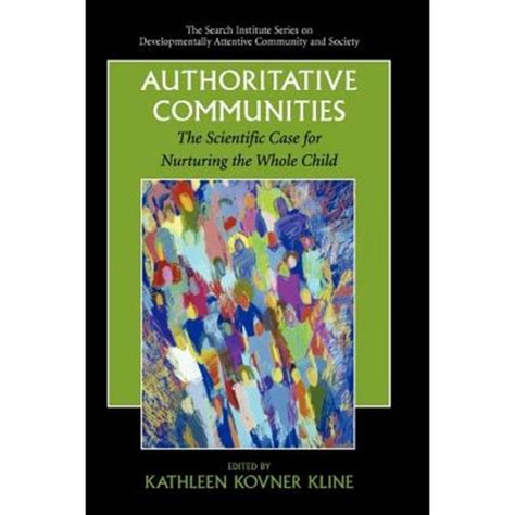 Authoritative Communities The Scientific Case for Nurturing the Whole Child 1st Edition Doc