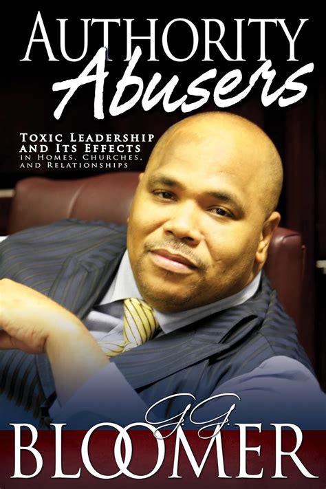 Authority Abusers Toxic Leadership and Its Effects in Homes Churches and Relationships Kindle Editon