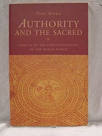 Authority and the Sacred Aspects of the Christianisation of the Roman World Epub