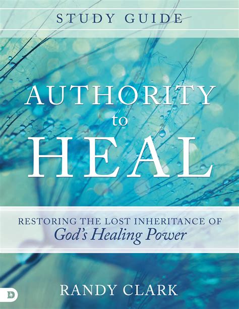 Authority to Heal Restoring the Lost Inheritance of God s Healing Power Doc