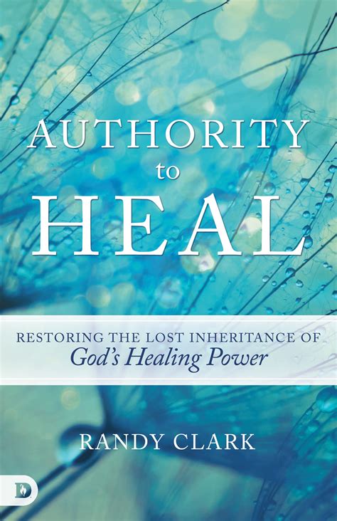 Authority to Heal Restoring the Lost Inheritance of God s Healing Power Doc