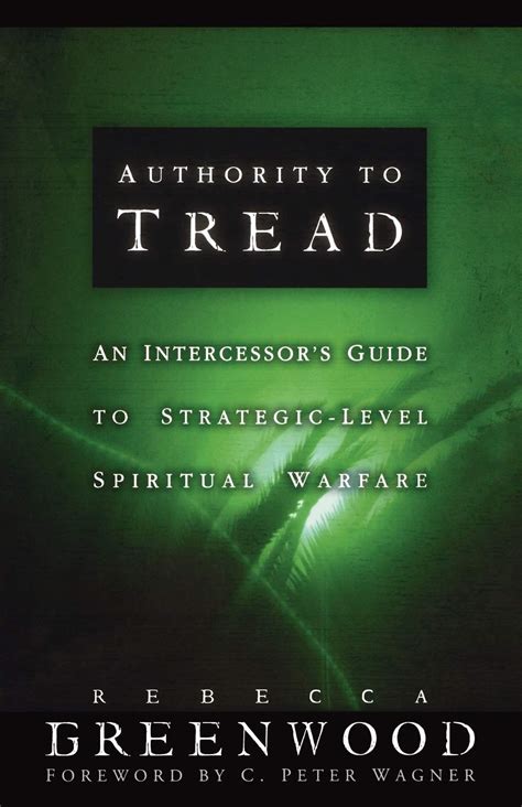 Authority to Tread A Practical Guide for Strategic-Level Spiritual Warfare Reader