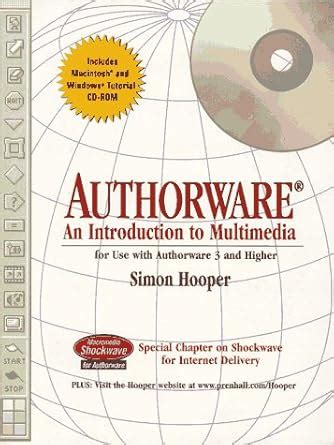 Authorware An Introduction to Multimedia for Use With Authorware 3 and Higher Kindle Editon