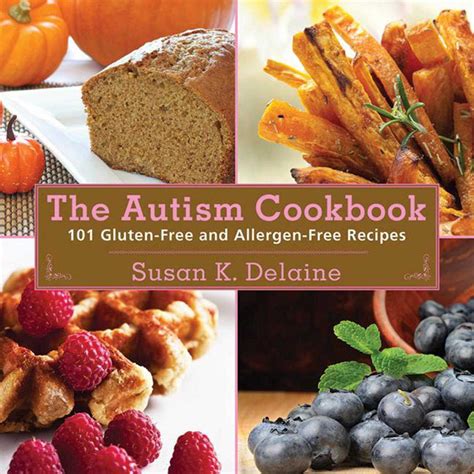 Autism Cookbook 101 Gluten-Free And Allergen-Free Recipes Reader