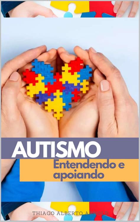 Autismo: Mensagens, Entendendo e Apoiando Indivíduos Autistas