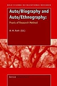 Auto / Biography and Auto / Ethnography Praxis of Research Method PDF