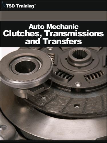 Auto Mechanic Clutches Transmissions and Transfers Mechanics and Hydraulics Epub