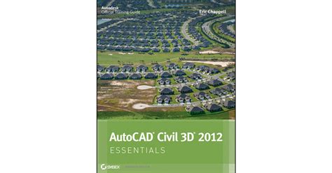AutoCAD Civil 3D 2012 Essentials (Autodesk Official Training Gui Ebook Reader