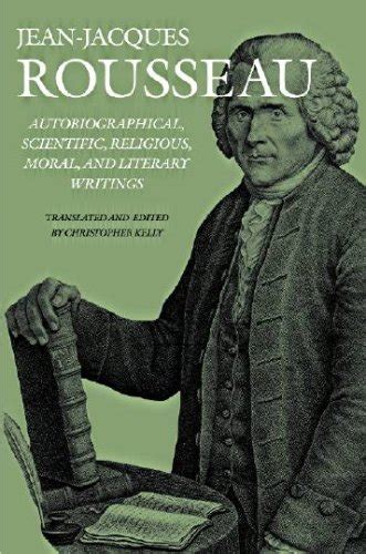 Autobiographical Scientific Religious Moral and Literary Writings 12 Collected Writings of Rousseau Doc