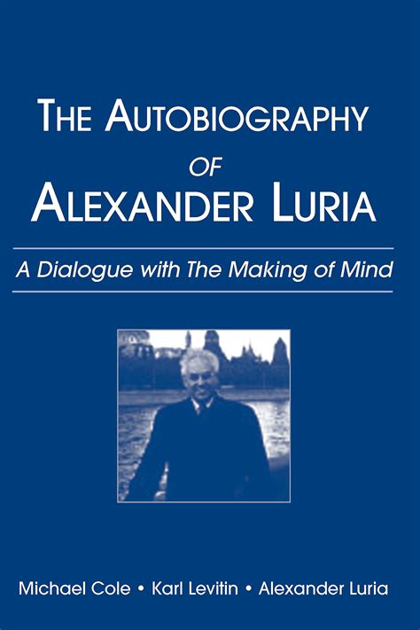 Autobiography of Alexander Luria A Dialogue with the Making of Mind Kindle Editon