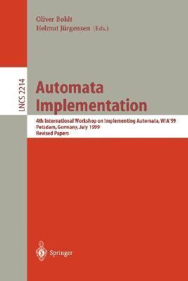 Automata Implementation 4th International Workshop on Implementing Automata, WIA99 Potsdam, Germany Kindle Editon