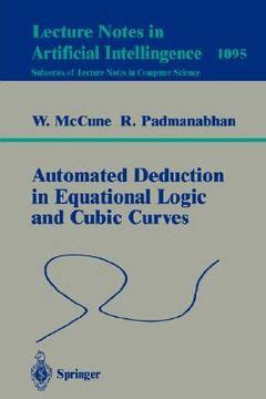Automated Deduction in Equational Logic and Cubic Curves 1st Edition Doc