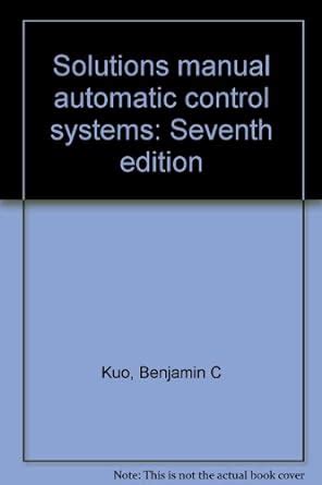 Automatic Control B C Kuo Solution Manual Reader