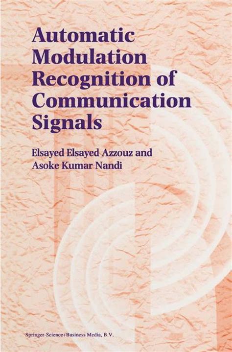 Automatic Modulation Recognition of Communication Signals 1st Edition PDF
