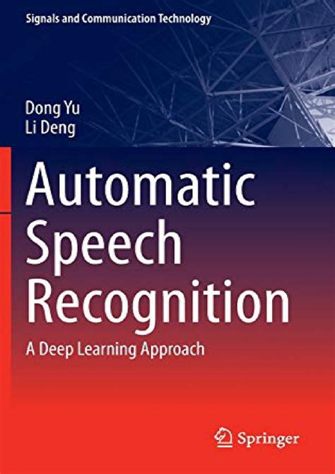 Automatic Speech Recognition A Deep Learning Approach Signals and Communication Technology Epub