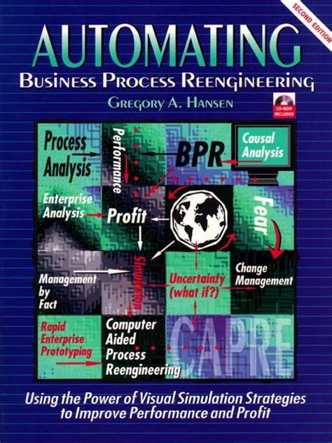 Automating Business Process Reengineering Using the Power of Visual Simulation Strategies to Improv Kindle Editon