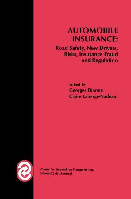 Automobile Insurance Road Safety, New Drivers, Risks, Insurance Fraud and Regulation 1st Edition Epub