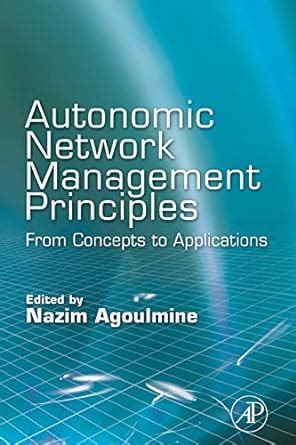 Autonomic Network Management Principles From Concepts to Applications Doc