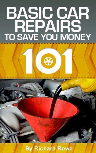 Autos 101 Basic Car Repairs to Save You Money Epub