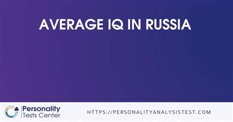 Average IQ in Russia: Unraveling the Cognitive Landscape