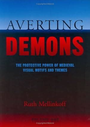 Averting Demons The Protecting Power of Medieval Visual Motifs and Themes Doc